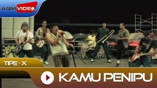 TipeX  Kamu Penipu  Official Video [upl. by Iralav]