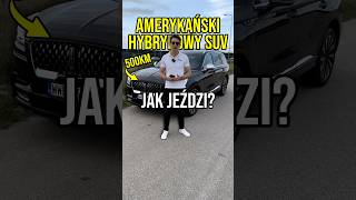 Jak jeździ się 500 konnym amerykańskim 🇺🇸 SUVem w hybrydzie amcar lincoln aviator importusa [upl. by Kilbride]