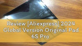 Review Aliexpress 2024 Global Version Original Pad 6S Pro Tablet Android 14 Snapdragon 8 Gen2 Cal [upl. by Hanford]