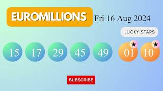 EuroMillions Draw Results on Fri 16 Aug 2024 The National Lottery UK [upl. by Eltsirhc72]