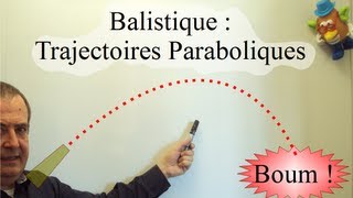 Trajectoires Balistiques Partie 1 [upl. by Cloe625]