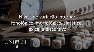 Variação e mudanças linguísticas  Níveis de variação interna fonológico morfológico sintático [upl. by Sivart]