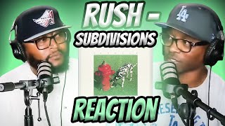 Rush  Subdivisions REACTION rush reaction trending [upl. by Berget508]