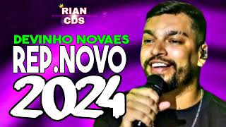 DEVINHO NOVAES 2024  REPERTÓRIO NOVO  Devinho Novaes 2024  MÚSICAS NOVAS  CD ATUALIZADO 2024 [upl. by Enimrej142]