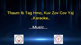 Thaum Ib Tag Hmo Kuv Zov Cov Yaj Karaoke [upl. by Akieluz]