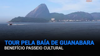 Benefício Passeio Cultural  Tour pela Baía de Guanabara [upl. by Kenwee]