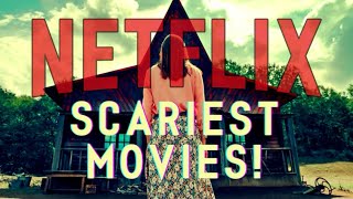 The Scariest Movies On Netflix [upl. by Edelsten950]