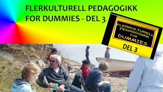 Flerkulturell Pedagogikk for Dummies 3 [upl. by Amerd]