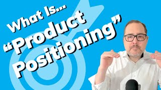 What Is A Positioning Strategy 🤔 Product amp Brand Positioning  Marketing Terms AZ [upl. by Marquita680]