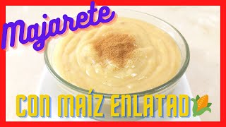 cómo hacer MAJARETE de MAÍZ ENLATADO  DELICIOSO 🌽 [upl. by Adel]