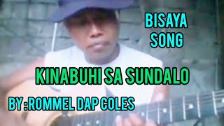 Bisaya song  Kinabuhi sa Sundalo ByRommel Dap Coles [upl. by Htessil]