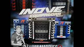 Inove Equipadora  Dj Luan Marques [upl. by Anahc]