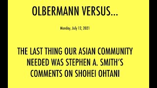 OLBERMANN VSSTEPHEN A SMITHS OHTANI COMMENTS AND HOW THEY THREATEN THE ASIANAMERICAN COMMUNITY [upl. by Oiramej59]