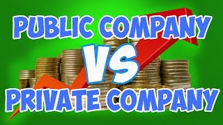 Public vs Private Companies  Whats the difference between a public and private company [upl. by Charlie33]