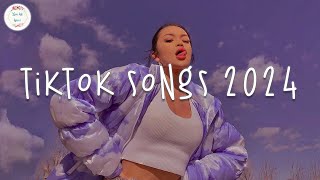 Tiktok songs 2024 🍷 Tiktok music 2024  Best tiktok songs [upl. by Eivi]