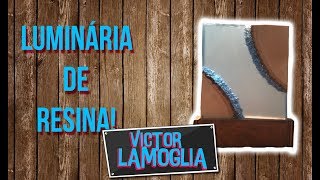 FIZ UMA LUMINÁRIA DE RESINA DIY  Victor Lamoglia [upl. by Draw]