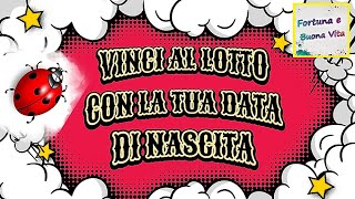 Gioca e Vinci al LOTTO con la tua Data di Nascita  Metodo Aggiornato [upl. by Ennaillij]