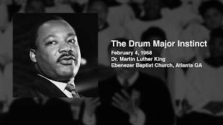 Martin Luther Kings Sermon The Drum Major Instinct [upl. by Orimisac]