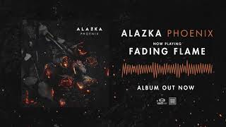 ALAZKA  Fading Flame OFFICIAL AUDIO STREAM [upl. by Arted675]