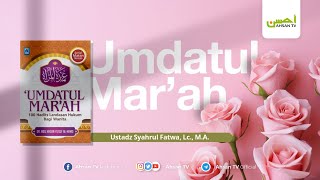 Ustadz Syahrul Fatwa Lc MA  Kitab Umdatul Marah [upl. by Lihkin401]