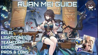 Ruan Mei Full Guide  Relics Light cone Team Build Eidolons  Honkai Star Rail [upl. by Ronalda]