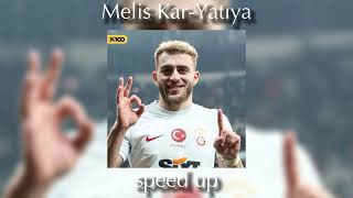 Melis KarYatıya speed up [upl. by Mandelbaum]