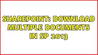 Sharepoint Download multiple documents in SP 2013 2 Solutions [upl. by Aikaj]