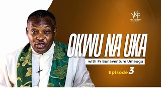 Okwu na Uka Episode 3 [upl. by Ellenar]