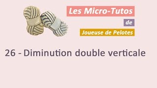 Microtuto Tricot  Diminution double verticale [upl. by Roxine400]