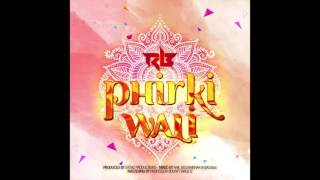 Ravi B  Phirki Wali [upl. by Liebman]