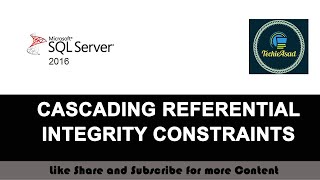 21 Cascading Referential Integrity Constraints in SQL SERVER [upl. by Charmion225]