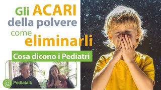 Allergia agli acari della polvere come eliminarli Cosa dicono i Pediatri [upl. by Araik]