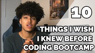 10 Things I Wish I Knew Before Coding Bootcamp [upl. by Afinom]