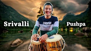 Pushpa Srivalli  Tabla Cover  Ved Prajapati Rashmika Mandanna Allu Arjun Javed Ali [upl. by Aldin17]