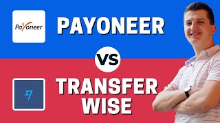 Transferwise vs Payoneer  Which One Is Better [upl. by Tibbitts]