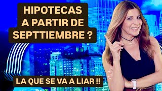 ✅ Hipotecas en Septiembre‼️ la que se va a liar 🤯 [upl. by Irwinn]