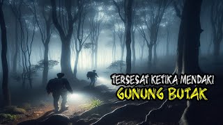 TERSESAT KETIKA MENDAKI GUNUNG BUTAK [upl. by Nauhs]