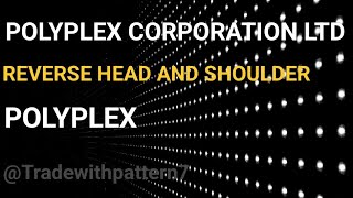 Polyplex share latest news  polyplex corporation ltd share news  cup with handle pattern [upl. by Acul]