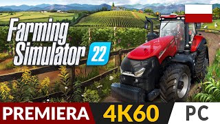 Farming Simulator 22 PL 🚜 1 Premiera 🌾 Symulator rolnika i nie tylko   Gameplay po polsku 4K [upl. by Whittemore406]