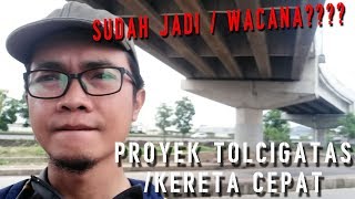 Apakah Sudah Jadi Atau Hanya Wancana Proyek Tol Cigatas  Persimpangan Dengan Jalur Kereta Cepat [upl. by Dorlisa118]