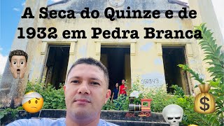 As Secas do Quinze e de 1932 em Pedra Branca [upl. by Yttik]