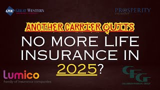 No More Life Insurance in 2025 4 Carriers Exit Just This Year [upl. by Airan927]