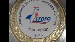 Finales Dames et Hommes Championnat de France Doublette élites 2016 [upl. by Nednal441]