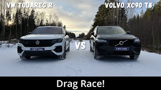 2023 Volvo XC90 T8 Recharge 455hp vs 2022 Volkswagen Touareg R eHybrid 462hp  Drag Race  4K [upl. by Mussman]