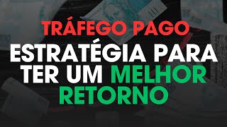 TRÁFEGO PAGO  Estratégia para ter um melhor RETORNO sob o investimento [upl. by Jayson]