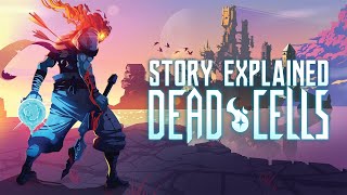 The Complete Dead Cells Story Explained [upl. by Sasha]