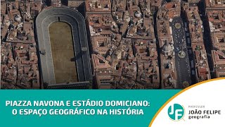 PIAZZA NAVONA E ESTÁDIO DOMICIANO O ESPAÇO GEOGRÁFICO NA HISTÓRIA [upl. by Adyahs]