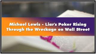 Michael Lewis  Liars Poker Rising Through the Wreckage on Wall Street Audiobook [upl. by Acinorej]