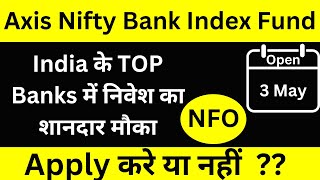 Axis Nifty Bank Index Fund Direct Growth NFO  Axis Bank Index Fund NFO  Axis New NFO  Bank Index [upl. by Rinum]