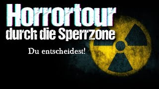 Horrortour durch die Sperrzone – Interaktive Creepypasta Hörspiel Horror deutsch Mystery [upl. by Ardnahsal]